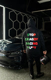 “STOP DRAGGY RACING” HOODIE